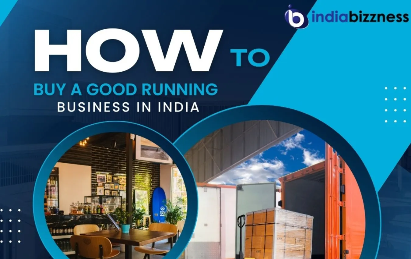 A Comprehensive Guide: How to Buy a Good Running Business in India